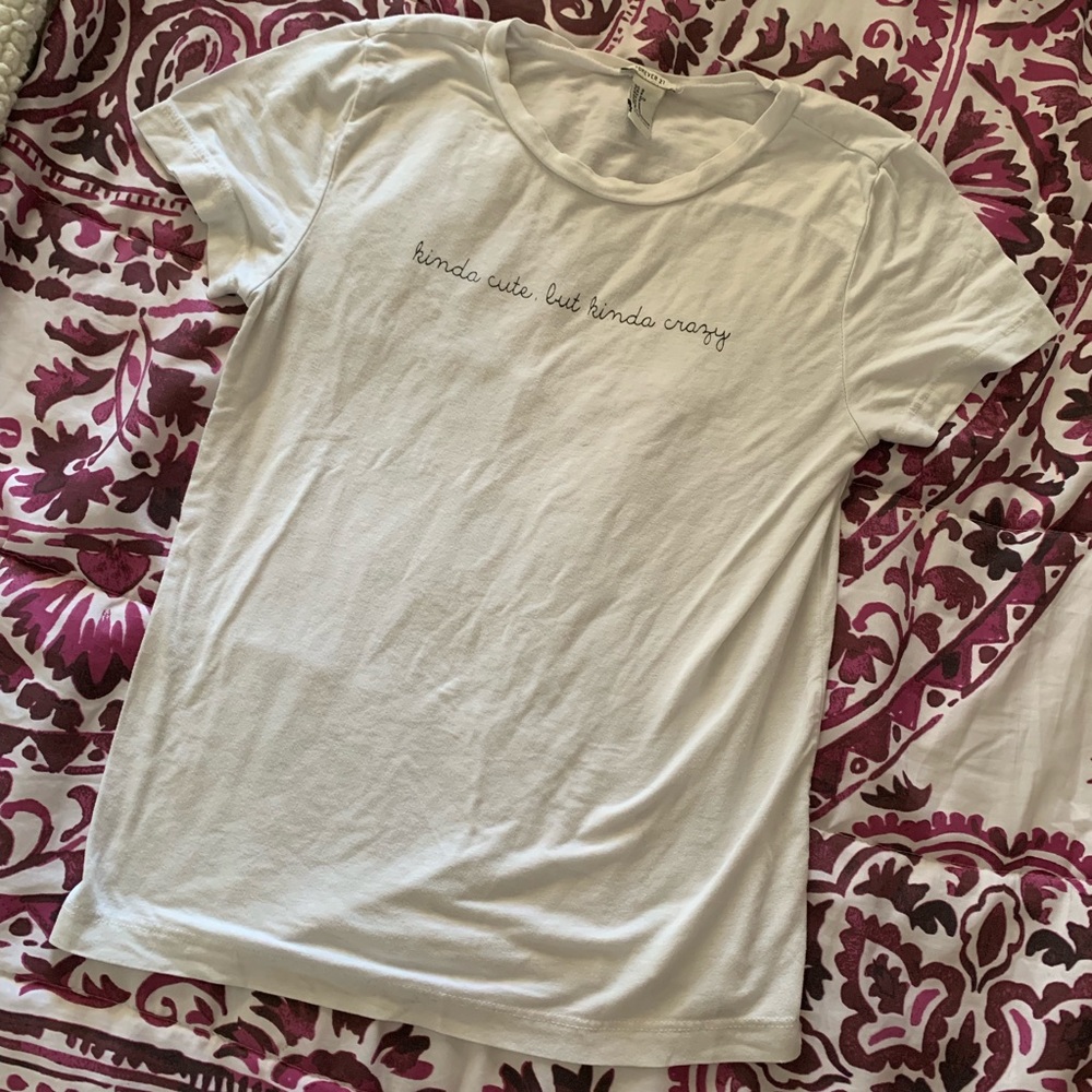 White “kinda cute kinda crazy” top